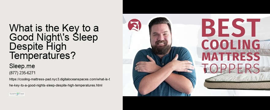 What is the Key to a Good Night's Sleep Despite High Temperatures?