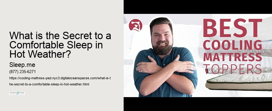 What is the Secret to a Comfortable Sleep in Hot Weather?